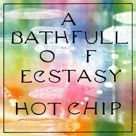 Hot Chip: A bath full of ecstasy 2019