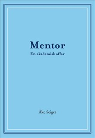 Mentor - En akademisk affär