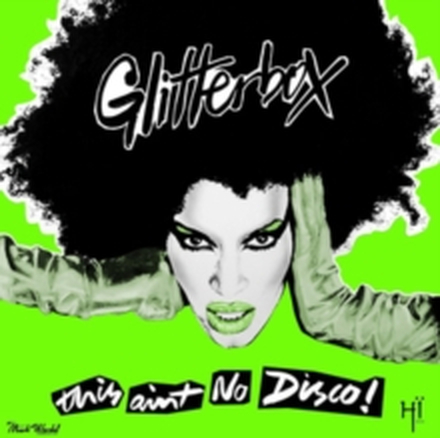 Baptiste Melvo: Glitterbox - This Ain"'t No Disco
