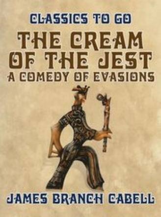 Cream of the Jest, A Comedy of Evasions