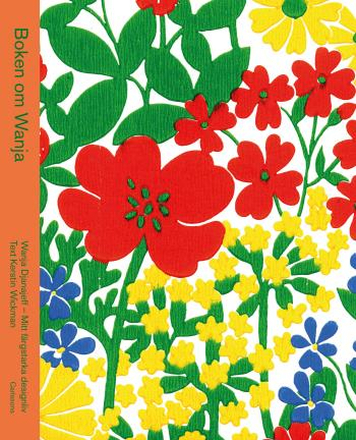 Boken Om Wanja - Ett Färgstarkt Designliv