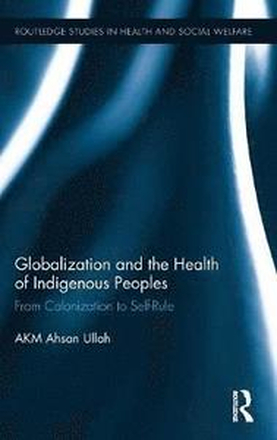 Globalization and the Health of Indigenous Peoples