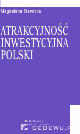 Atrakcyjność inwestycyjna Polski. Rozdział 5. Ocena atrakcyjności inwestowania w krajach Europy Środkowowschodniej