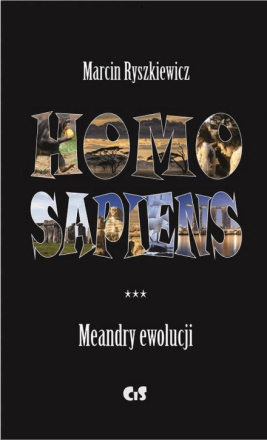 Homo sapiens. Meandry ewolucji