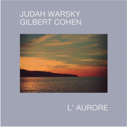 Warsky Judah & Cohen Gilbert: L"'aurore