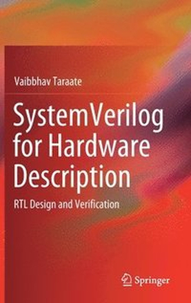 SystemVerilog for Hardware Description