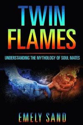 Twin Flames: Understanding The Mythology Of Soul Mates