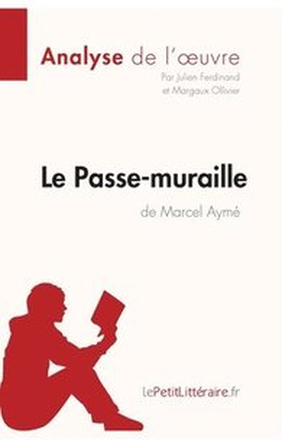 Le Passe-muraille de Marcel Aym (Analyse de l'oeuvre)