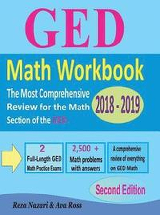 GED Math Workbook 2018 - 2019: The Most Comprehensive Review for the Math Section of the GED TEST