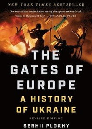 Gates Of Europe: A History of Ukraine