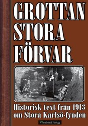 Grottan Stora Förvar ? Historisk text från 1913 om Stora Karlsö-fynden