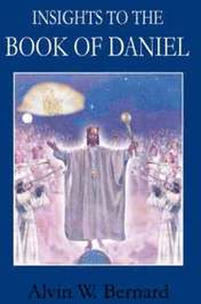 Insights to the Book of Daniel