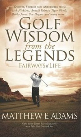 Golf Wisdom From the Legends