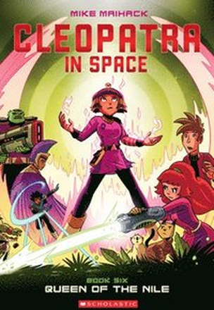 Queen Of The Nile: A Graphic Novel (Cleopatra In Space #6)