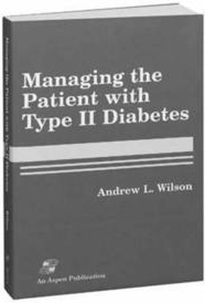Managing the Patient with Type II Diabetes