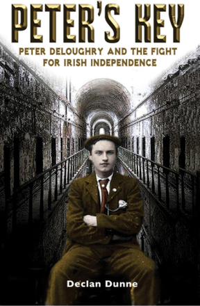 Peter's Key: Peter DeLoughry and the Fight for Irish Independence