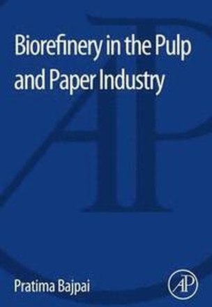 Biorefinery in the Pulp and Paper Industry