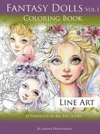 Fantasy Dolls Vol.1 Coloring Book Line Art: 25 Portraits of Big Eye Cuties