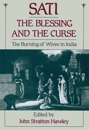 Sati, the Blessing and the Curse