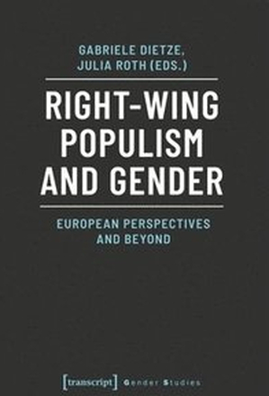 RightWing Populism and Gender European Perspectives and Beyond