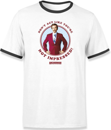 Anchorman Don't Act Like You're Not Impressed Herren T-Shirt - Weiß - XL