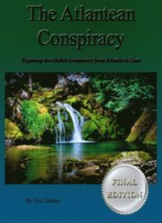 Atlantean Conspiracy (Final Edition) - Exposing the Global Conspiracy From Atlantis to Zion
