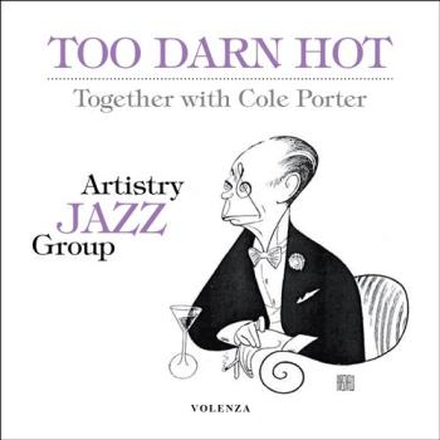 Artistry Jazz Group: Too darn hot/Cole Porter