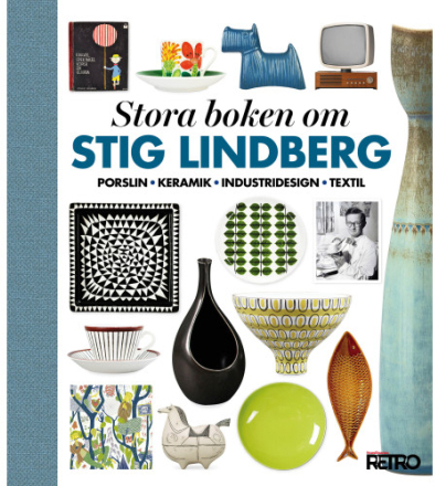 Stora boken om Stig Lindberg : porslin, keramik, industridesign, textil (inbunden)