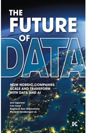 The future of data : how Nordic companies scale and transform with data and AI (bok, flexband, eng)