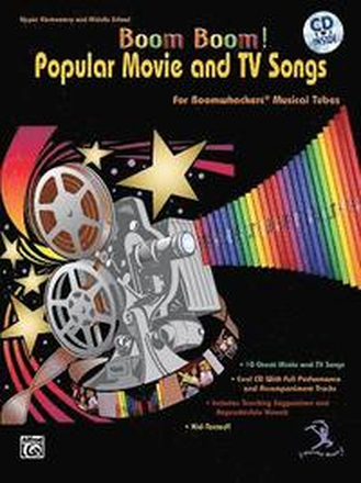 Boom Boom! Popular Movie and TV Songs for Boomwhackers Musical Tubes: For Boomwhackers(r) Musical Tubes, Book & CD [With CD]