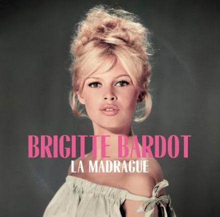 Bardot Brigitte: La Madrague