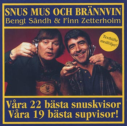 Sändh Bengt/Finn Zetterholm: Snus mus och bränn.