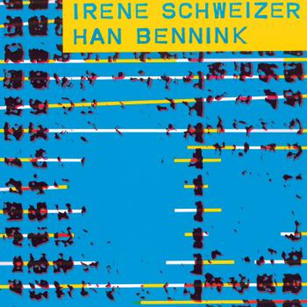 Schweizer Iréne: Irène Schweizer - Han Bennink