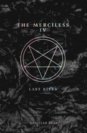 The Merciless IV: Last Rites