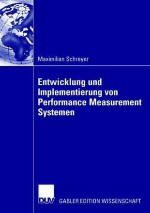 Entwicklung und Implementierung von Performance Measurement Systemen
