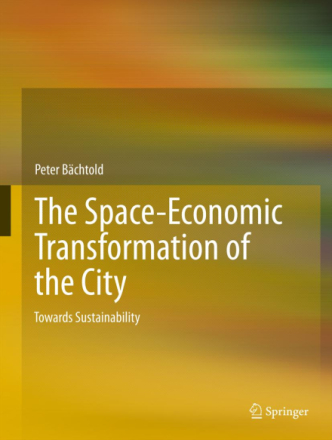 The Space-Economic Transformation of the City