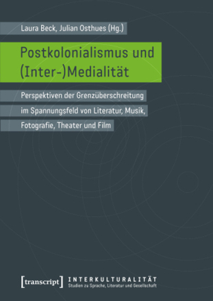 Postkolonialismus und (Inter-)Medialität
