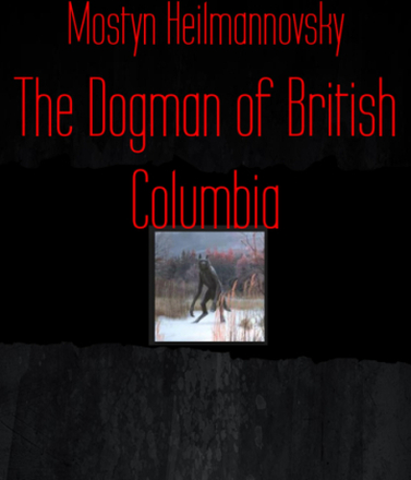 The Dogman of British Columbia