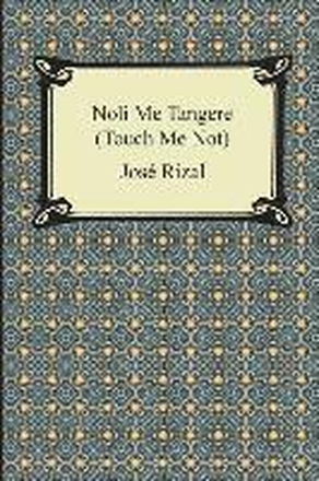 Noli Me Tangere (Touch Me Not)