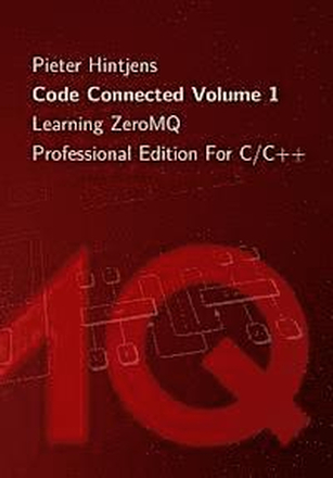Code Connected Volume 1: Learning ZeroMQ