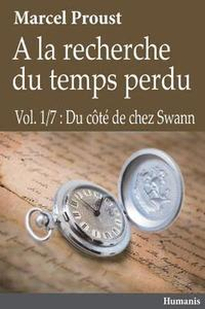 À La Recherche Du Temps Perdu - Vol.1/7: Du Côté de Chez Swann