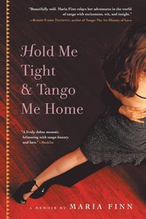 Hold Me Tight and Tango Me Home