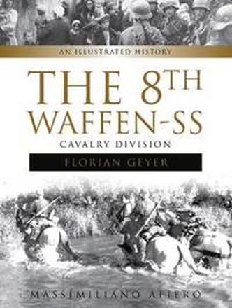 The 8th Waffen-SS Cavalry Division "Florian Geyer