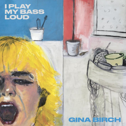 Birch Gina: I Play My Bass Loud (Clear)