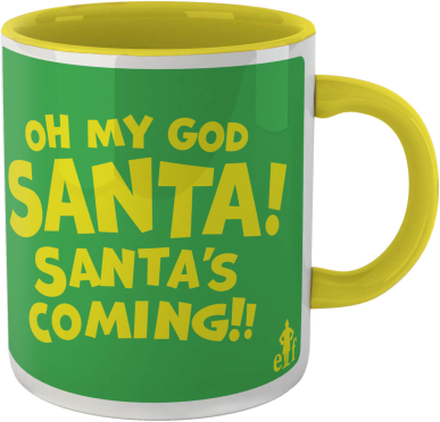 Elf Oh My God! Santa's Coming! Mug - Yellow