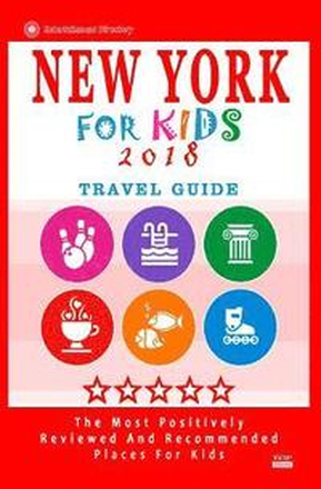 New York For Kids 2018: Places for Kids to Visit in New York (Kids Activities & Entertainment 2018)