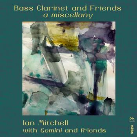 Mitchell Ian: Bass Clarinet And Friends