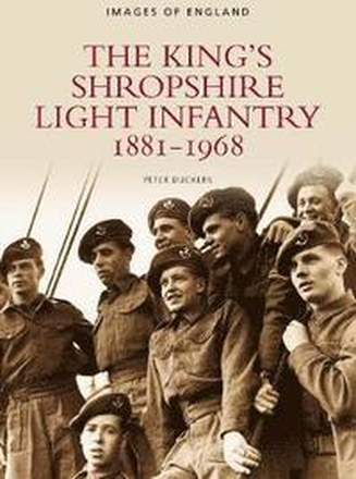 The King's Shropshire Light Infantry 1881-1968