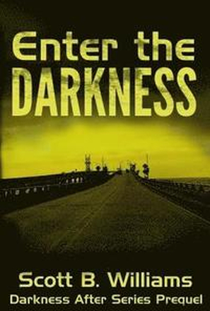 Enter the Darkness: A Darkness After Series Prequel