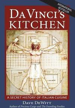Da Vinci's Kitchen: A Secret History of Italian Cuisine